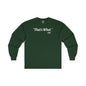 That's What She Said Long Sleeve Tee The Devil's Pickle