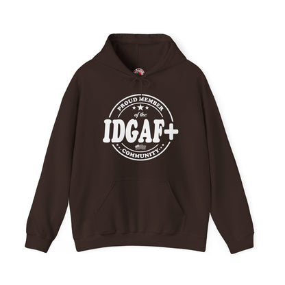 Proud Member of The IDGAF+ Community Hooded Sweatshirt The Devil's Pickle