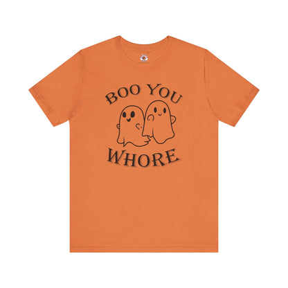 Boo You Whore T-Shirt The Devil's Pickle