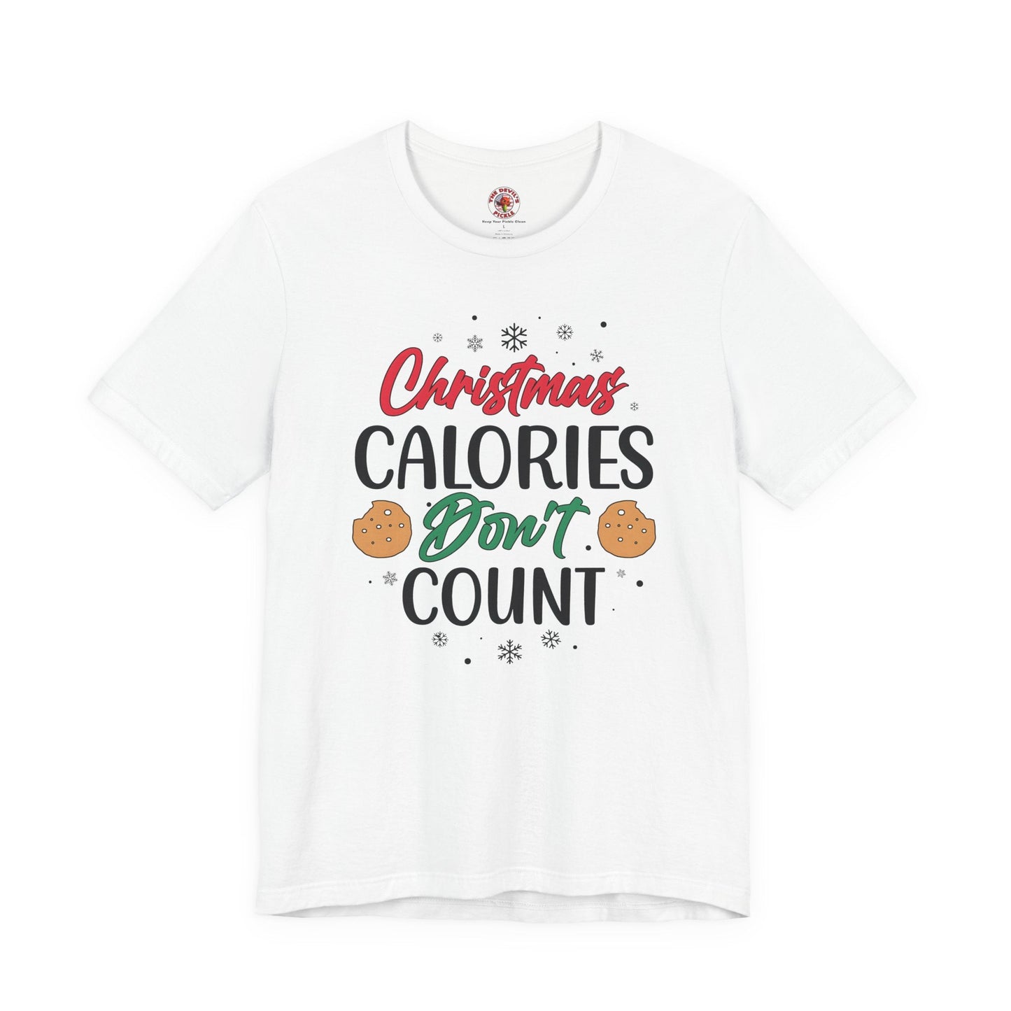 Christmas Calories Don't Count T-Shirt The Devil's Pickle