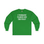 I Workout To Burn Off The Crazy Long Sleeve Tee The Devil's Pickle