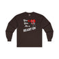 You Give Me A Heart On Long Sleeve Tee The Devil's Pickle