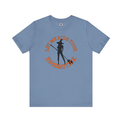 Let Me Ride Your Broomstick T-Shirt The Devil's Pickle
