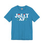 Jolly AF T-Shirt