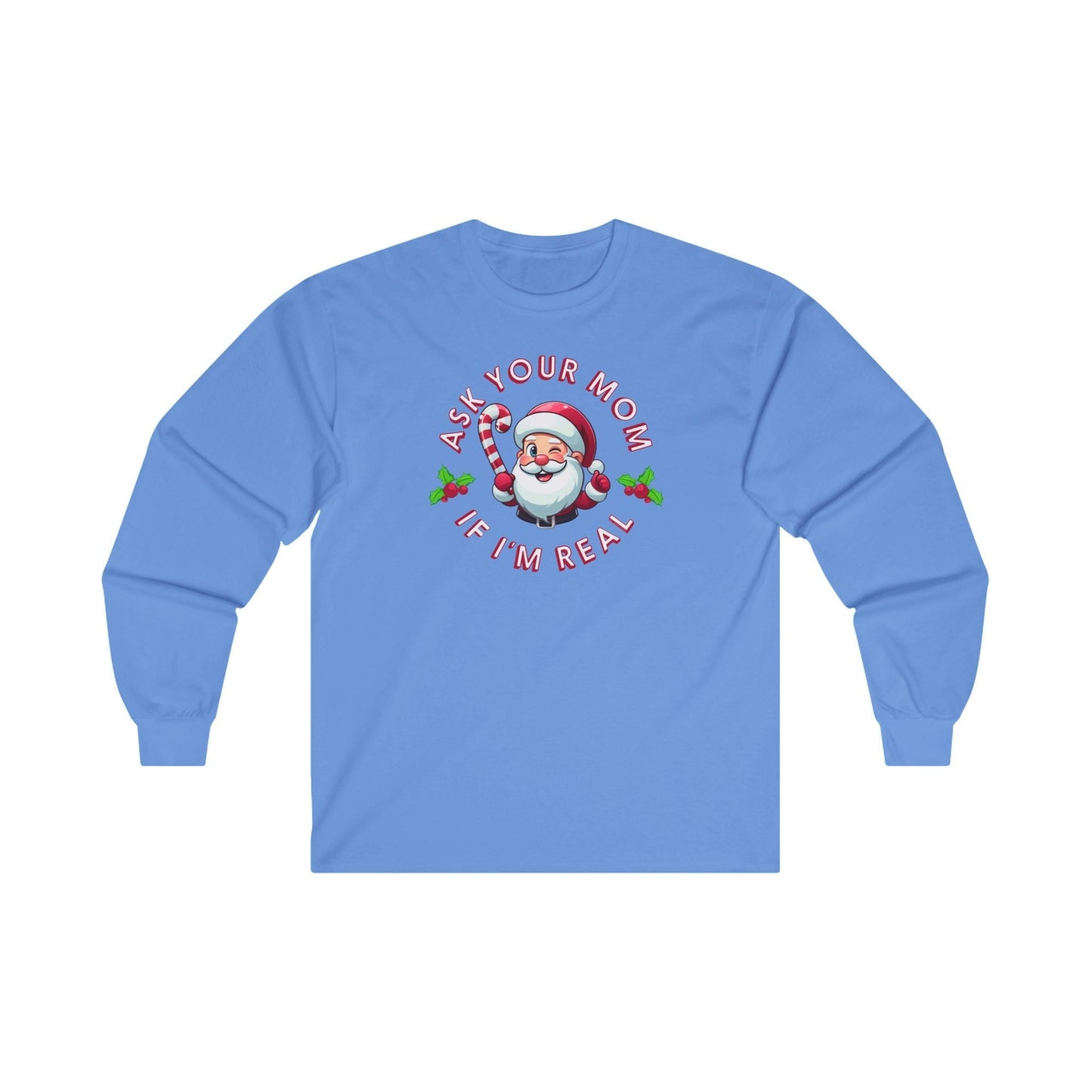 Ask Your Mom If I'm Real Long Sleeve Tee The Devil's Pickle