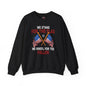 We Stand For The Flag Crewneck Sweatshirt The Devil's Pickle