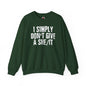 I Simply Don't Give A She/It Crewneck Sweatshirt The Devil's Pickle