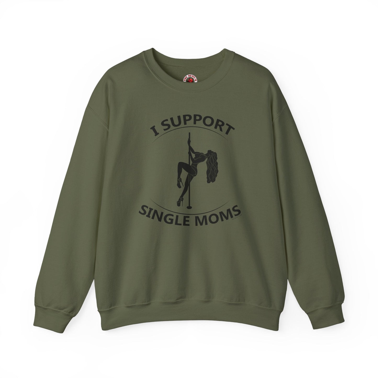 I Support Single Moms Crewneck Sweatshirt The Devil's Pickle