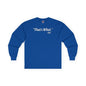That's What She Said Long Sleeve Tee The Devil's Pickle