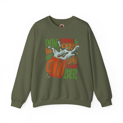 Don't Drink and Drive Crewneck Sweatshirt The Devil's Pickle