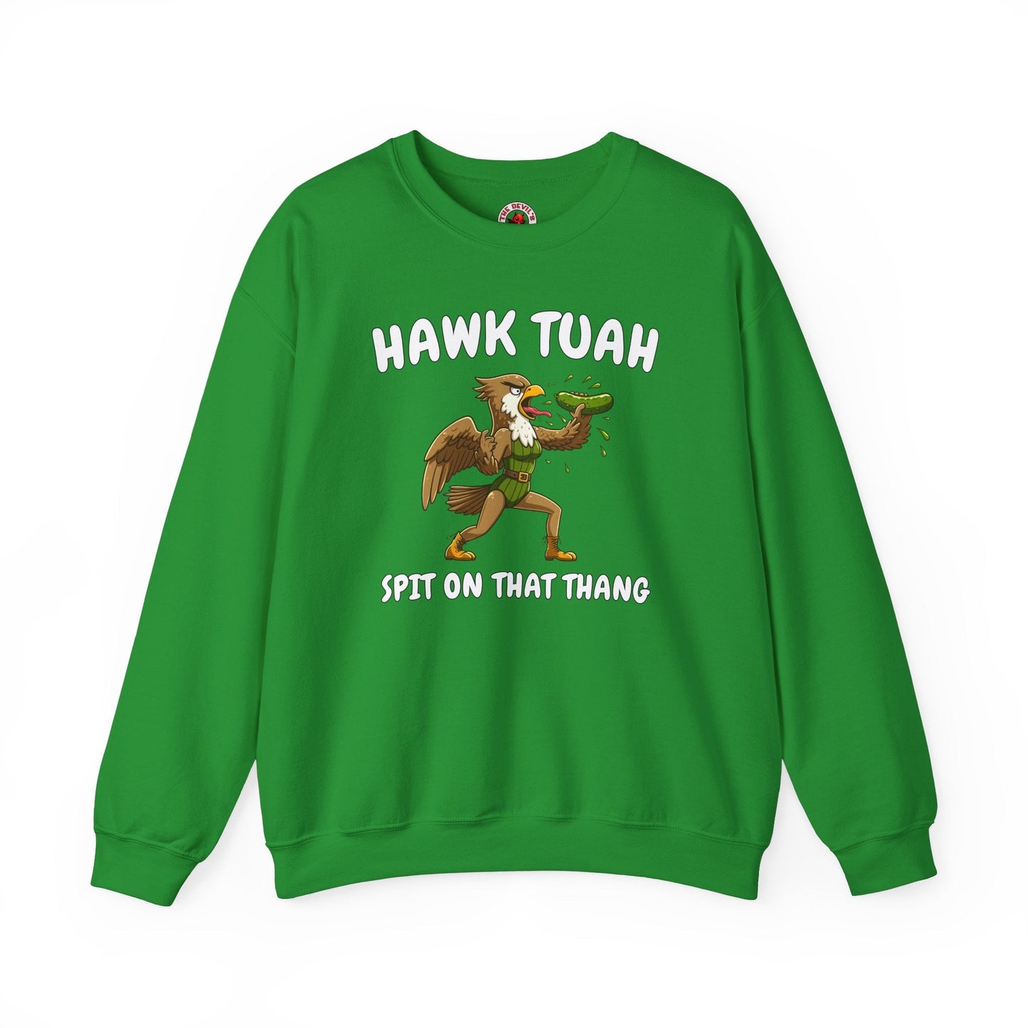 Hawk Tuah Crewneck Sweatshirt The Devil's Pickle