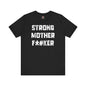 Strong Mother F*#ker T-Shirt The Devil's Pickle