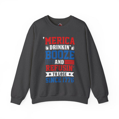Merica Drinkin Booze And Refusin To Lose Crewneck Sweatshirt The Devil's Pickle