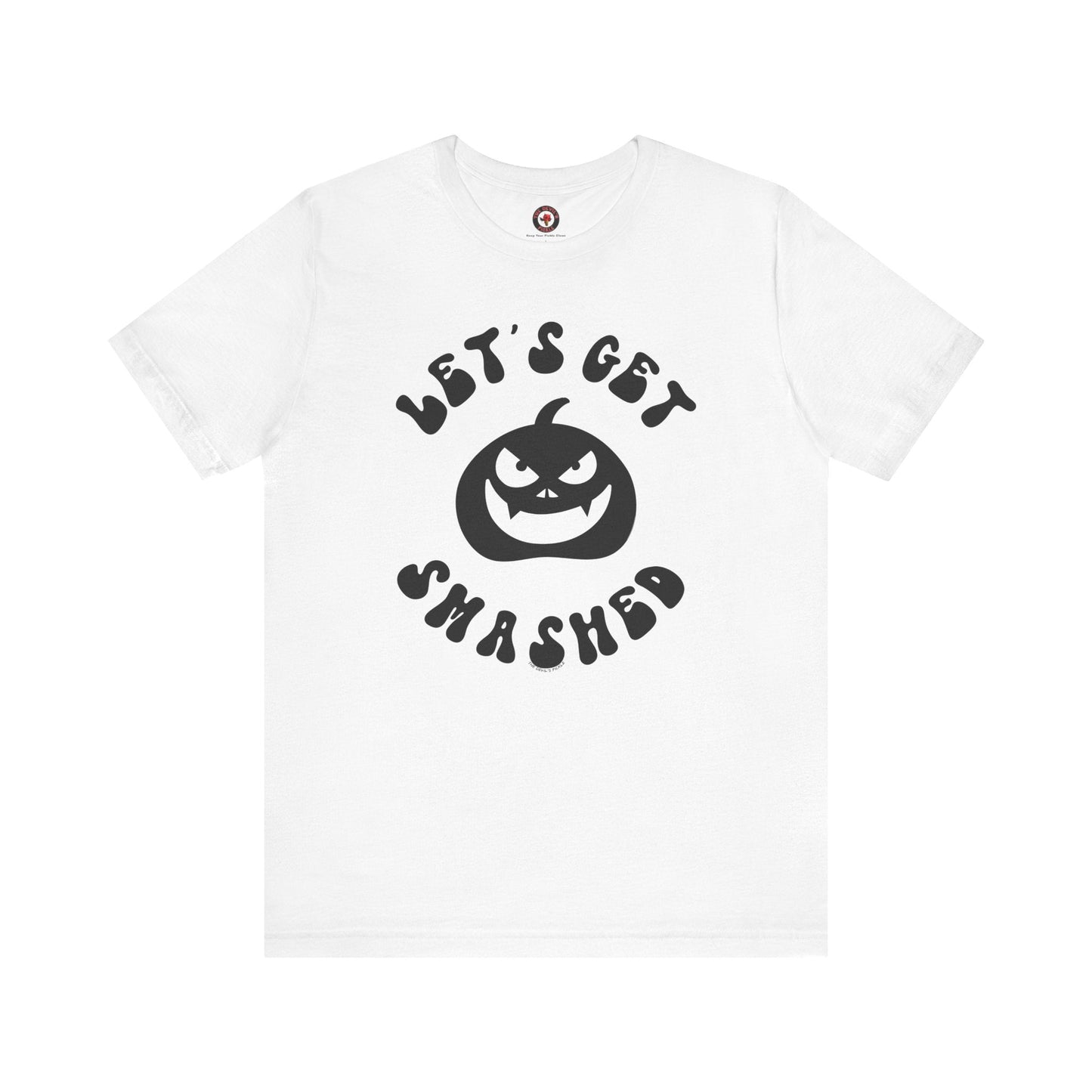 Let's Get Smashed T-Shirt The Devil's Pickle