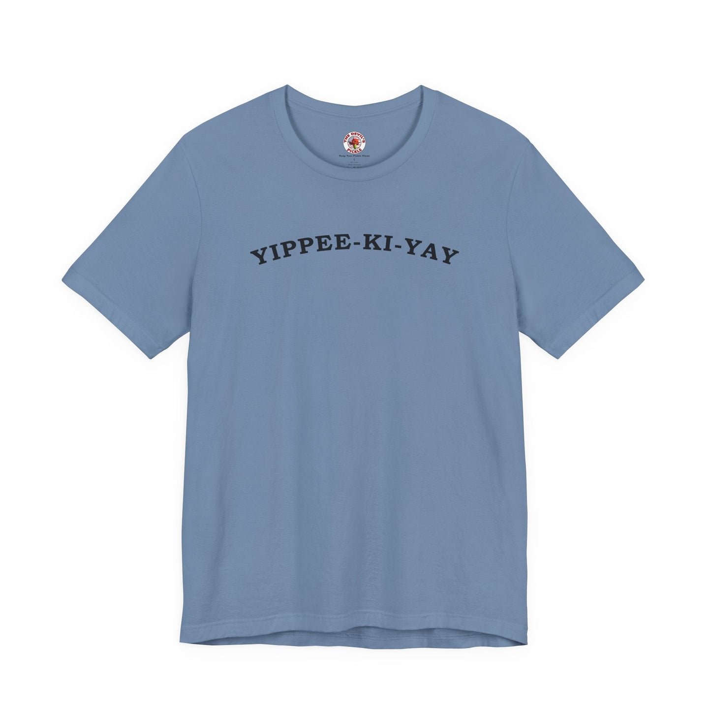 Yippee-Ki-Yay T-Shirt The Devil's Pickle