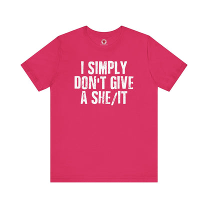 I Simply Don't Give A She/It T-Shirt The Devil's Pickle
