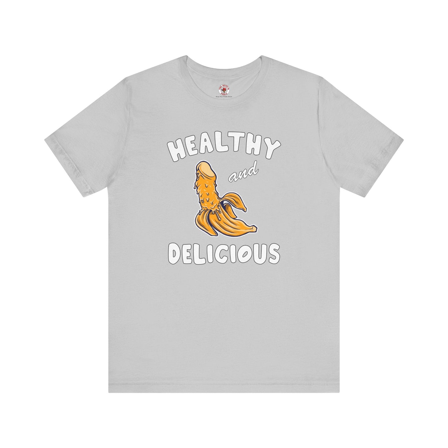 Healthy and Delicious T-Shirt The Devil's Pickle