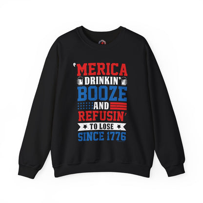 Merica Drinkin Booze And Refusin To Lose Crewneck Sweatshirt The Devil's Pickle
