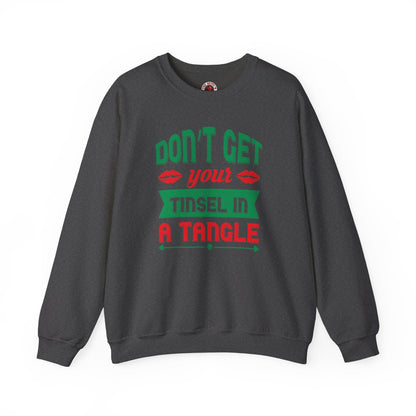 Don't Get Your Tinsel In A Tangle Crewneck Sweatshirt