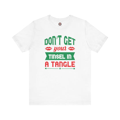 Don't Get Your Tinsel In A Tangle T-Shirt The Devil's Pickle