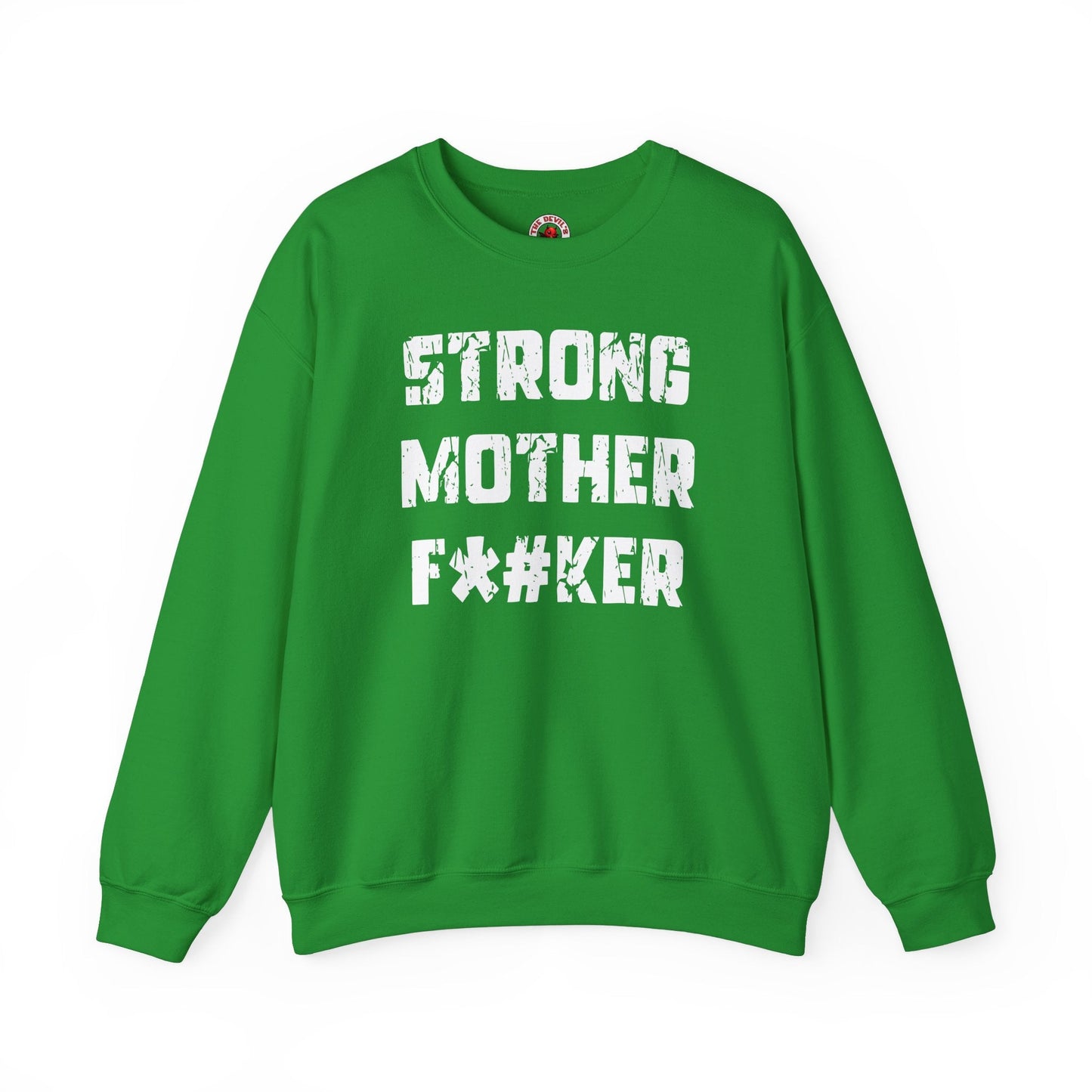 Strong Mother F*#ker Crewneck Sweatshirt The Devil's Pickle