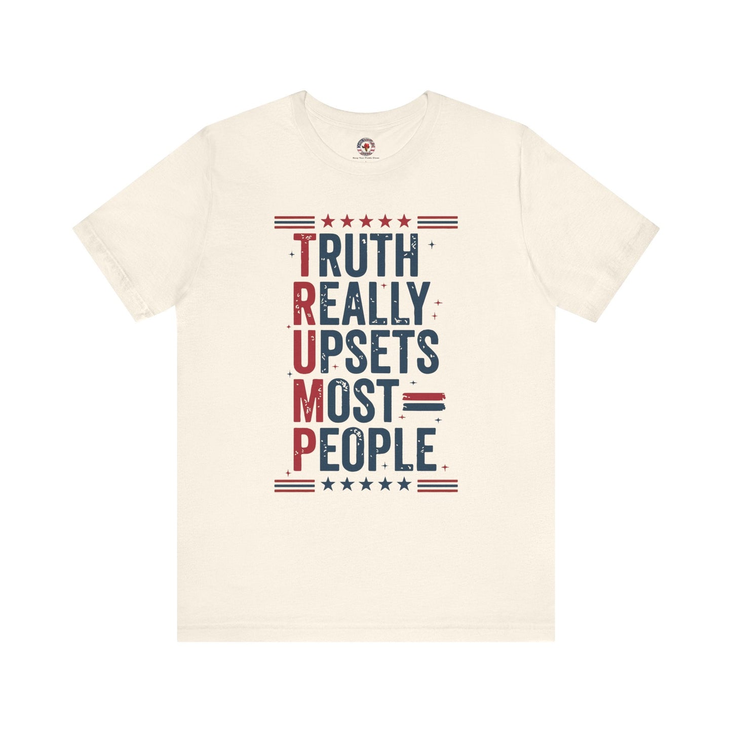 Truth Really Upsets Most People T-Shirt The Devil's Pickle