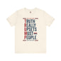 Truth Really Upsets Most People T-Shirt The Devil's Pickle