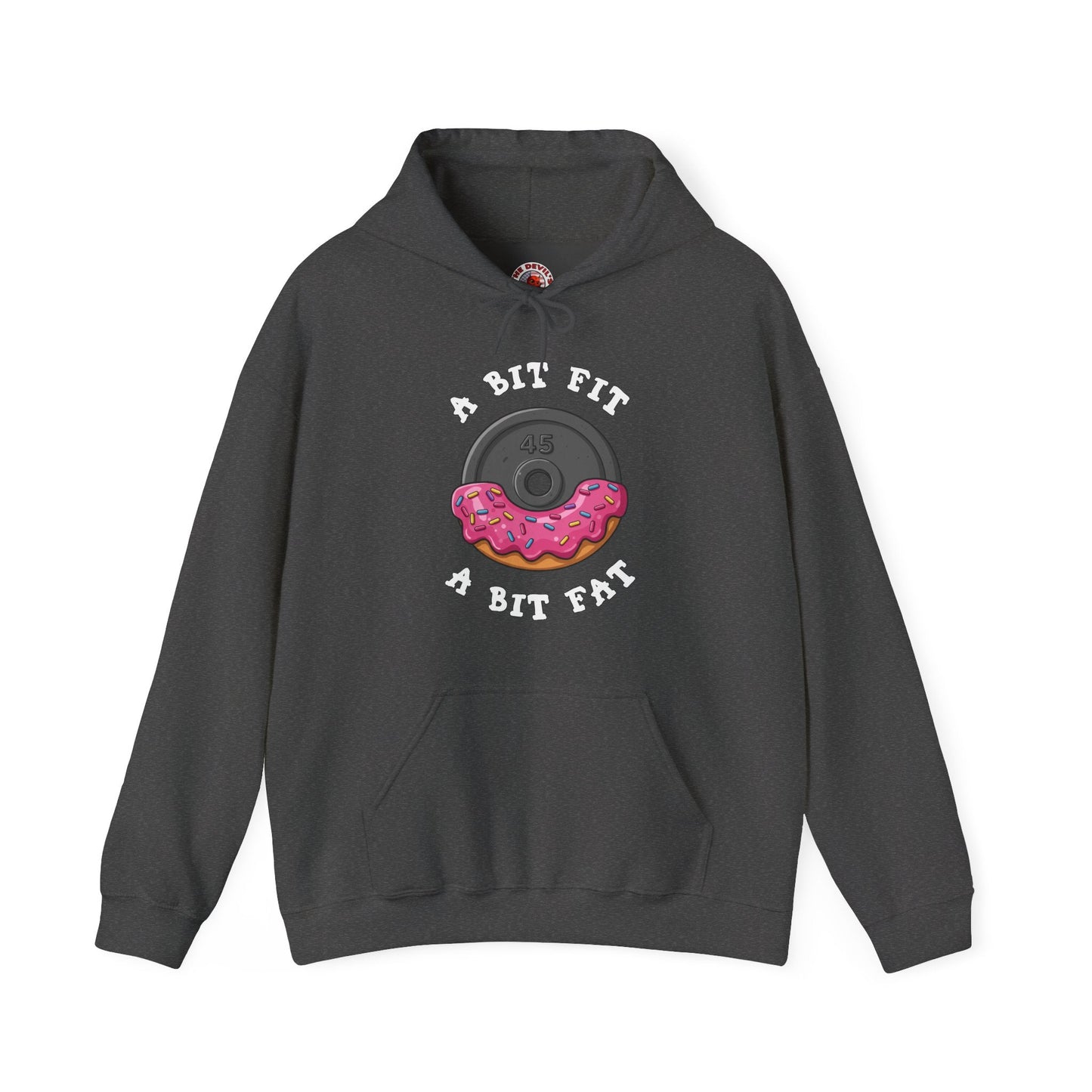 A Bit Fit, A Bit Fat Hooded Sweatshirt The Devil's Pickle