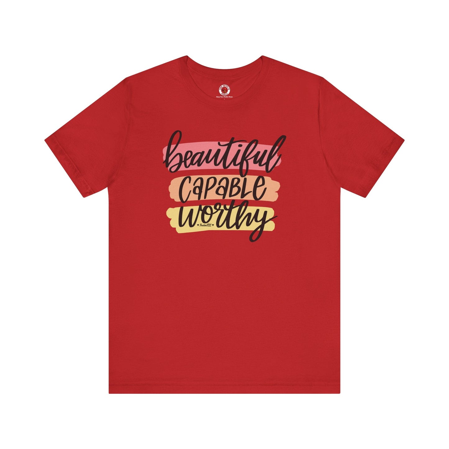 Beautiful Capable Worthy T-Shirt The Devil's Pickle