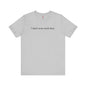 I Don't Even Work Here T-Shirt The Devil's Pickle