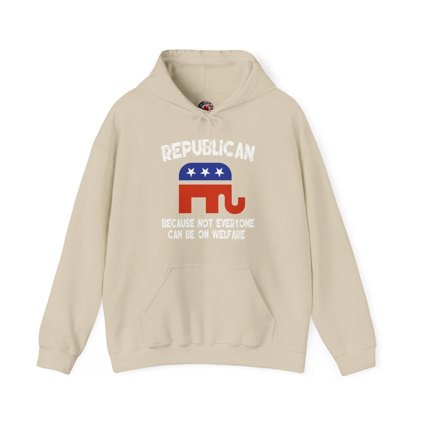 Republican Because Not Everyone Can Be On Welfare Hooded Sweatshirt The Devil's Pickle