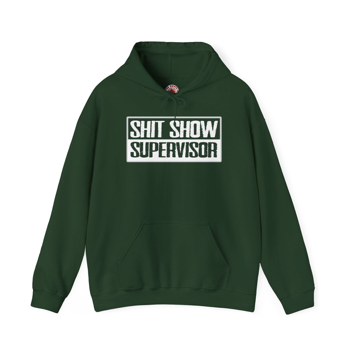 Shit Show Supervisor Hooded Sweatshirt The Devil's Pickle