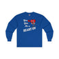You Give Me A Heart On Long Sleeve Tee The Devil's Pickle