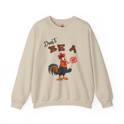 Don't Be A Cock Sucker Crewneck Sweatshirt The Devil's Pickle