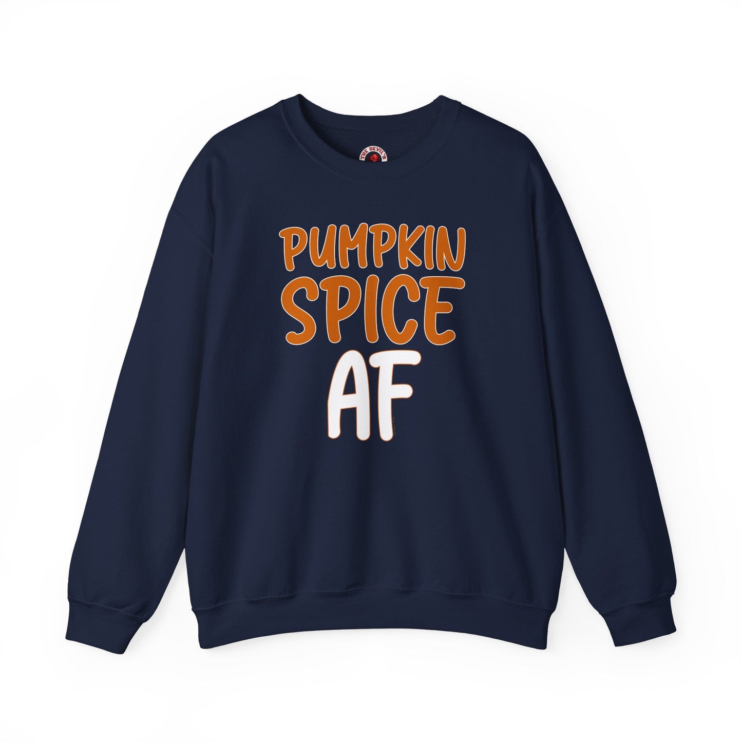 Pumpkin Spice AF Crewneck Sweatshirt The Devil's Pickle
