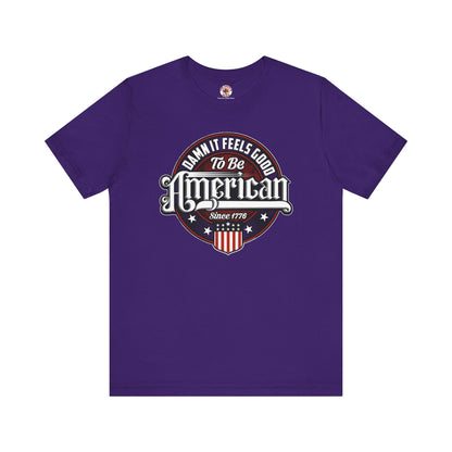 Damn it Feels Good To Be American T-Shirt The Devil's Pickle