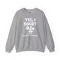 Yes, I Squat Crewneck Sweatshirt The Devil's Pickle