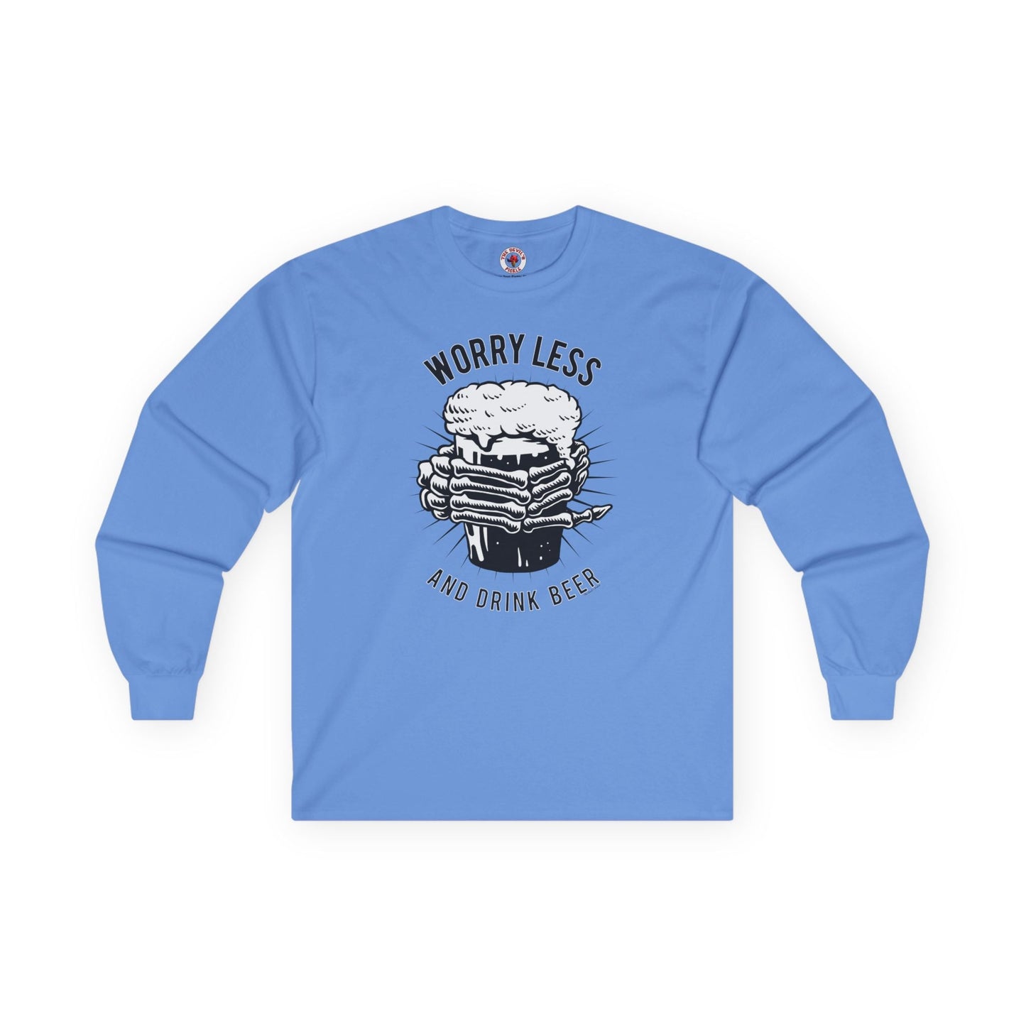 Worry Less and Drink Beer Long Sleeve Tee The Devil's Pickle