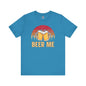 Beer Me T-Shirt The Devil's Pickle
