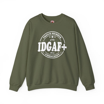 Proud Member of The IDGAF+ Community Crewneck Sweatshirt The Devil's Pickle