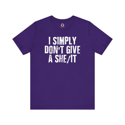 I Simply Don't Give A She/It T-Shirt The Devil's Pickle