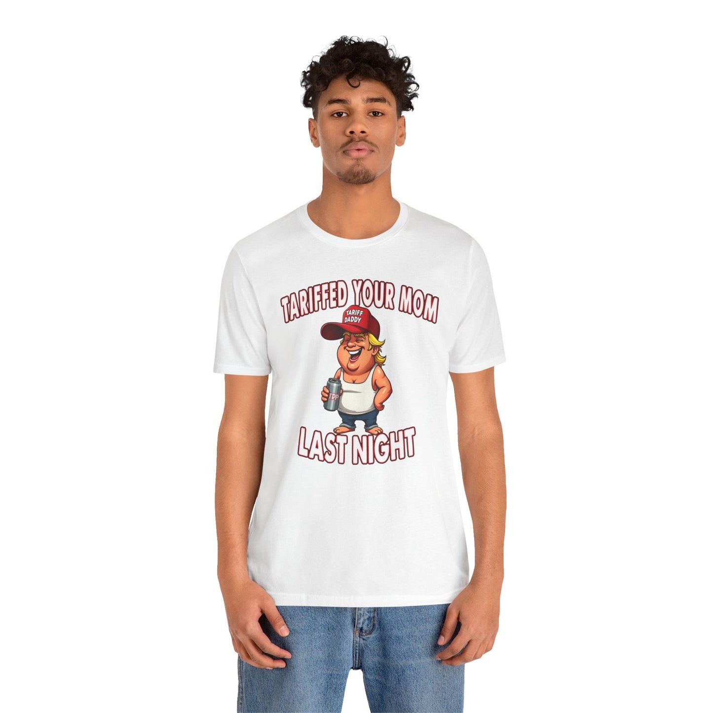 Tariffed Your Mom Last Night T-Shirt The Devil's Pickle