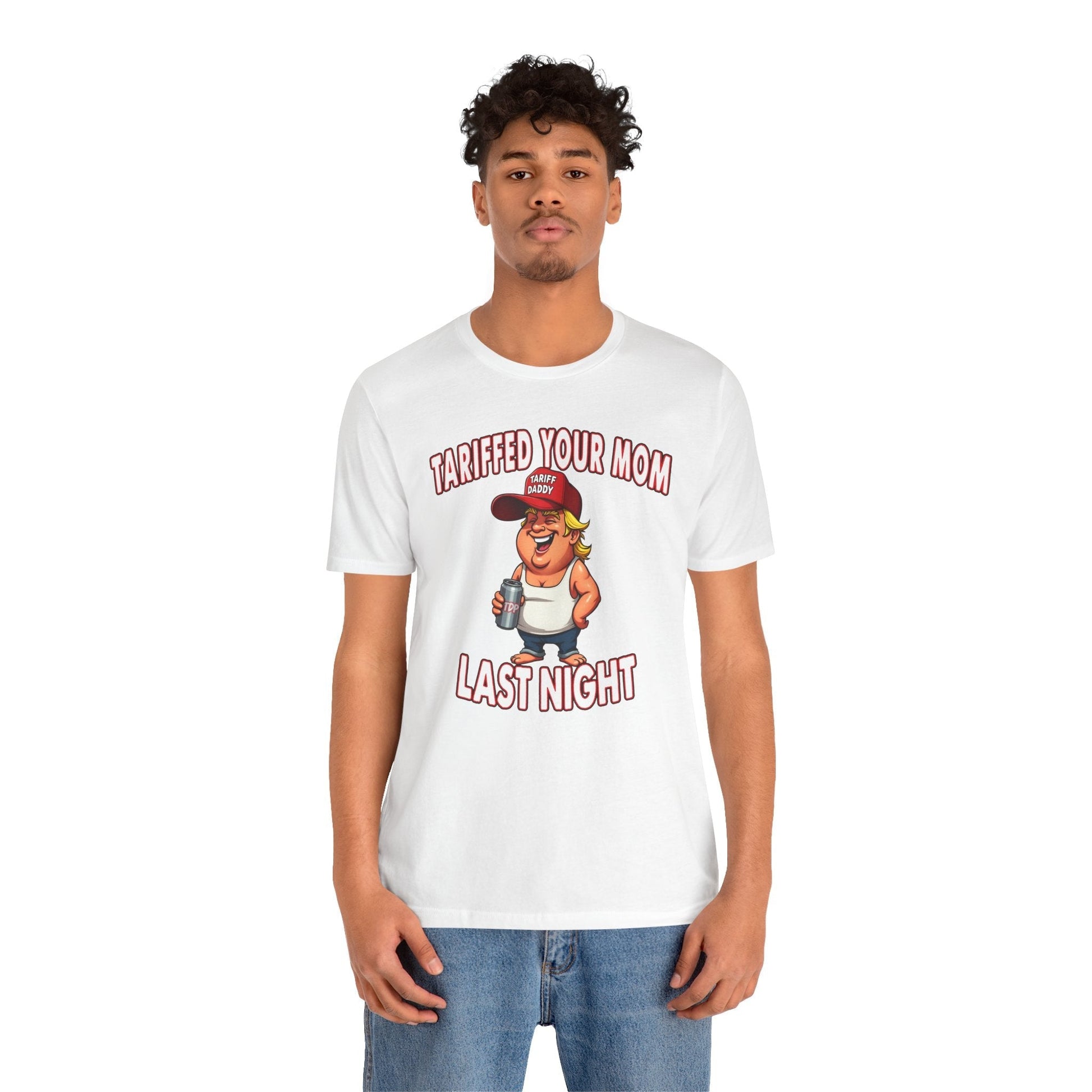 Tariffed Your Mom Last Night T-Shirt The Devil's Pickle