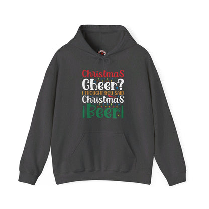 Christmas Cheer? I thought You Said Christmas Beer Hooded Sweatshirt The Devil's Pickle