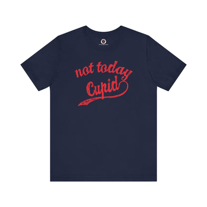 Not Today Cupid T-Shirt The Devil's Pickle