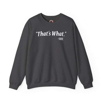 That's What She Said Crewneck Sweatshirt The Devil's Pickle