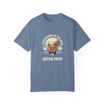 Everybody at the Bar Gettin Tipsy Unisex Garment-Dyed T-Shirt Country in My Heart