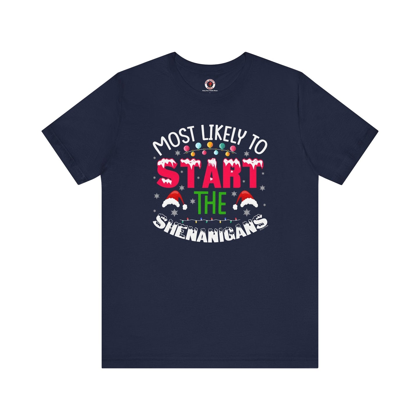 Most Likely To Start The Shenanigans T-Shirt The Devil's Pickle