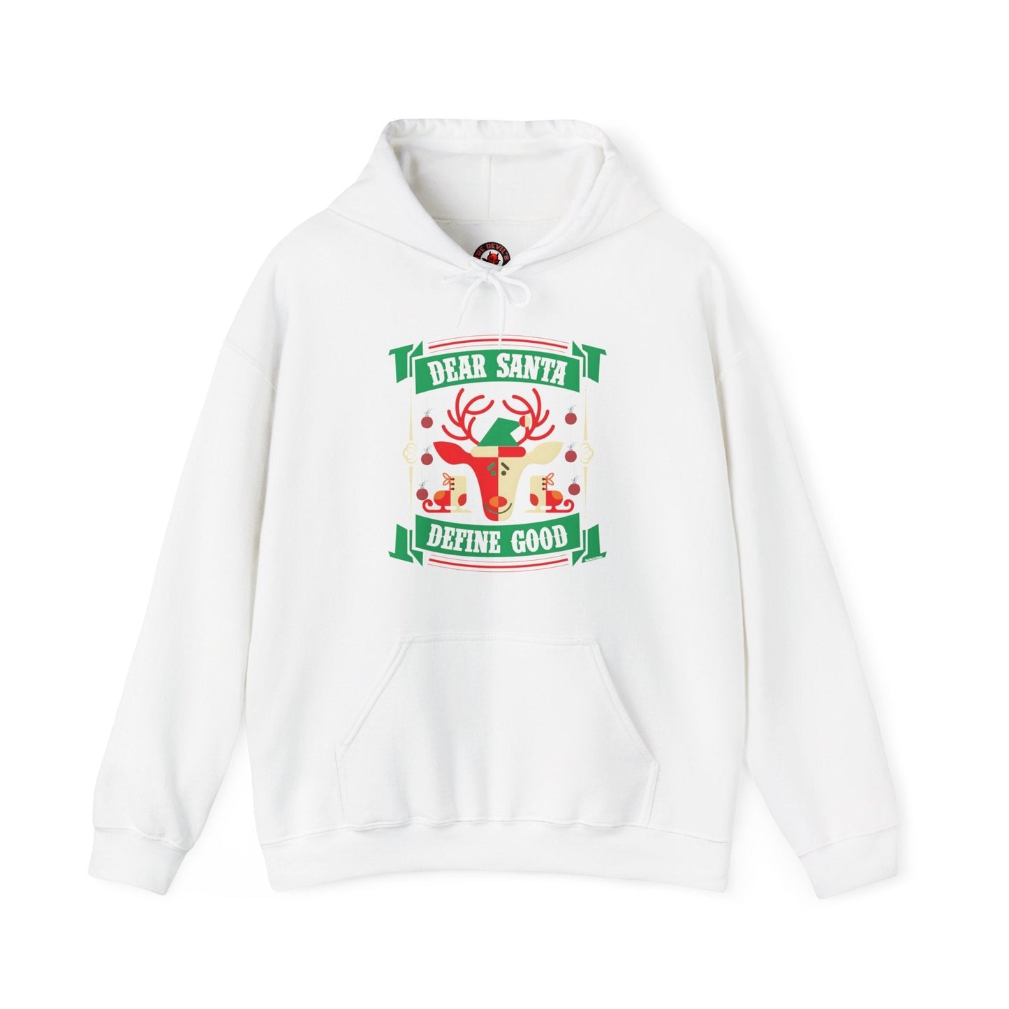 Dear Santa Define Good Hooded Sweatshirt The Devil's Pickle