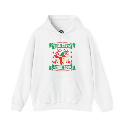 Dear Santa Define Good Hooded Sweatshirt The Devil's Pickle